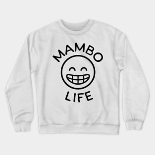 Mambo Life Crewneck Sweatshirt